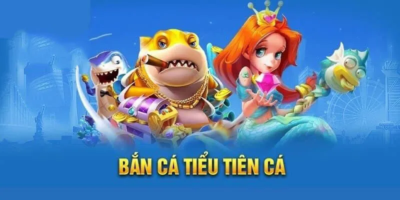 Những thông tin giới thiệu về game bắn cá Tiểu Tiên