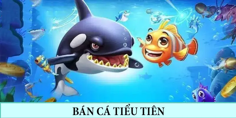 Các chế độ chơi game bắn cá Tiểu Tiên