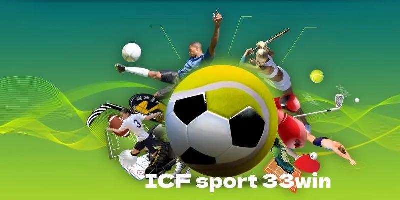 Cá cược cùng quần vợt tại ICF Sports 33WIN 