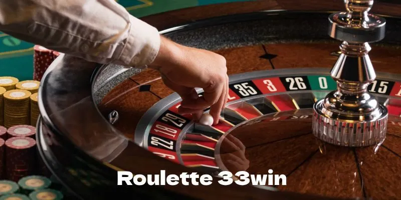 Đặt cược Roulette 33WIN linh hoạt